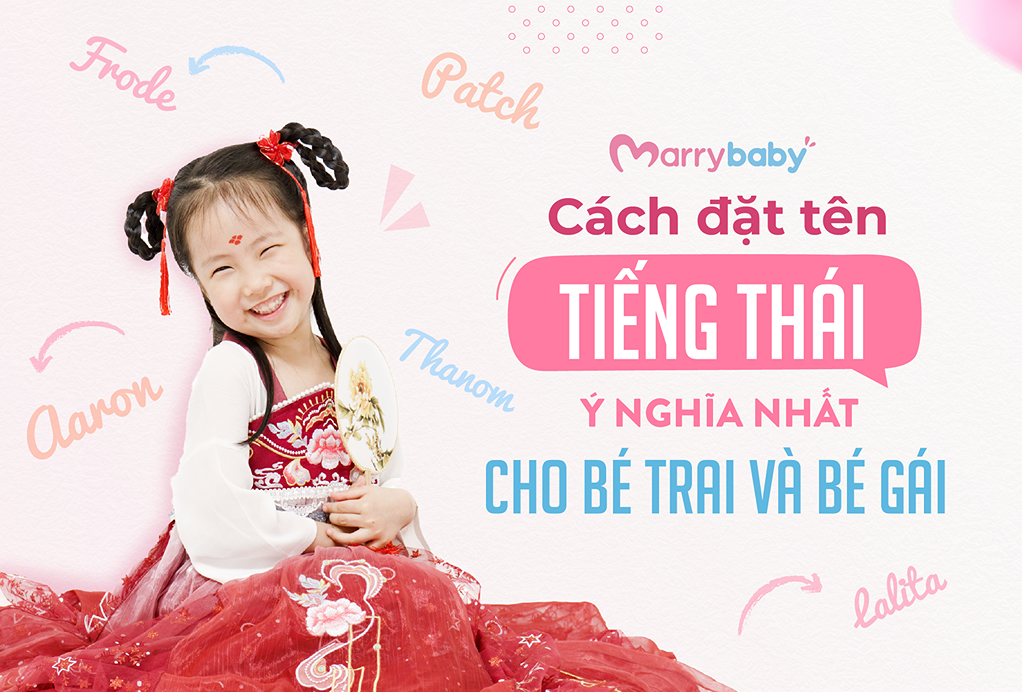 Cách đặt tên tiếng Thái ý nghĩa nhất cho bé trai và bé gái