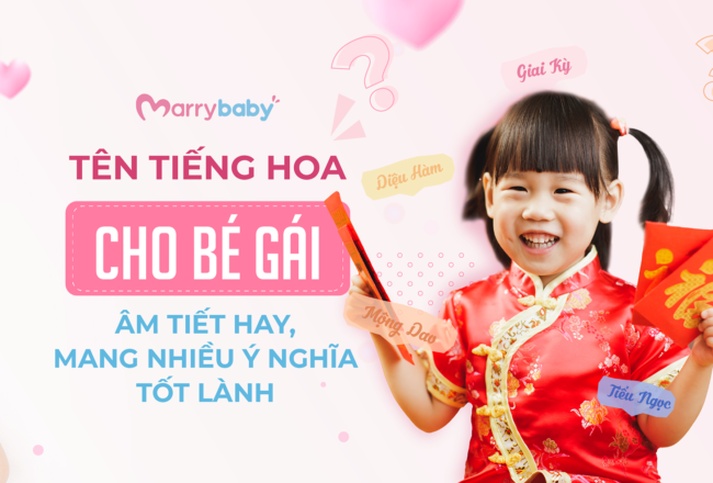 Tên tiếng Hoa cho bé gái đáng yêu dễ thương năm 2023 cho bố mẹ tham khảo