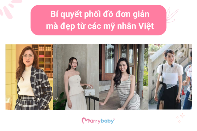 Học cách phối đồ đơn giản mà "đẹp như sao" từ 4 mỹ nhân Việt